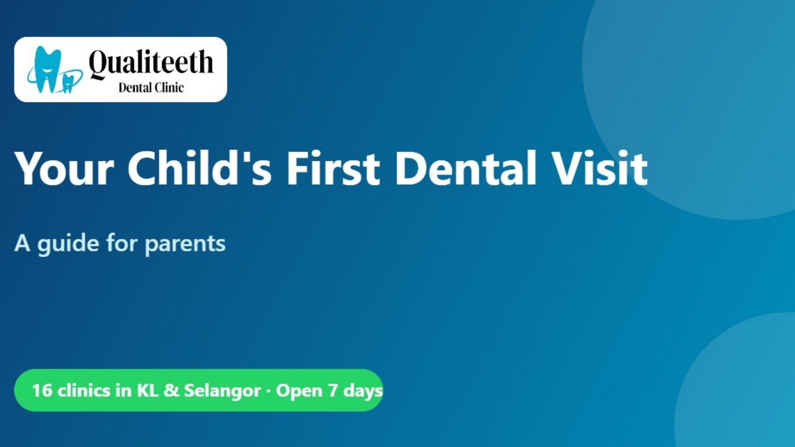 Your Child's First Dental Visit: A Guide for Parents – Qualiteeth Dental Clinic