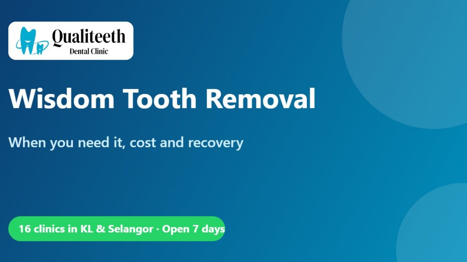 Wisdom Tooth Removal in Malaysia: When You Need It, Cost and Recovery – Qualiteeth Dental Clinic